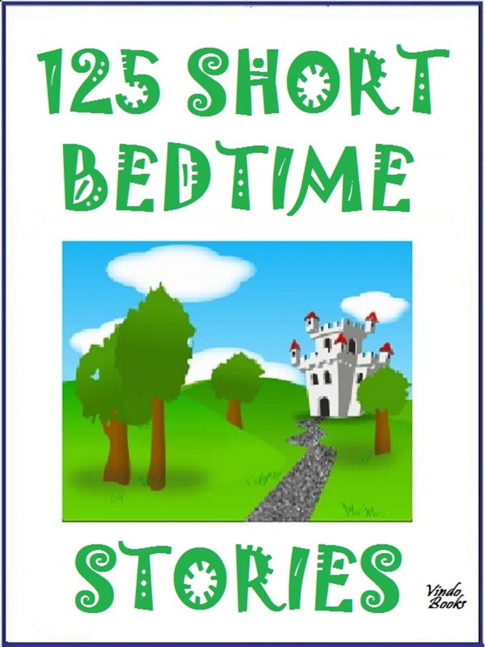 Big bigCover of 125 Short Bedtime Stories