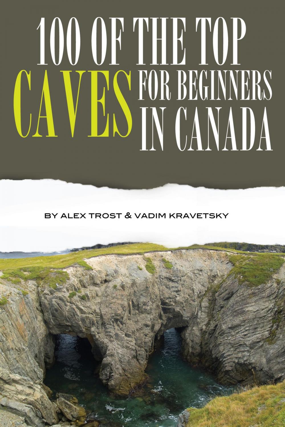 Big bigCover of 100 of the Top Caves for Begginers In the Canada