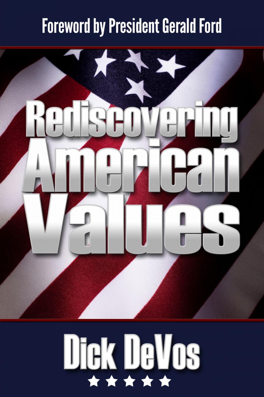 Big bigCover of Rediscovering American Values: The Foundations of Our Freedom for the 21st Century