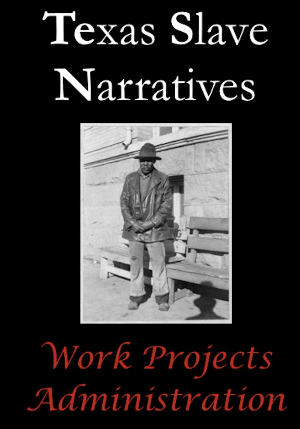 Big bigCover of Texas Slave Narratives