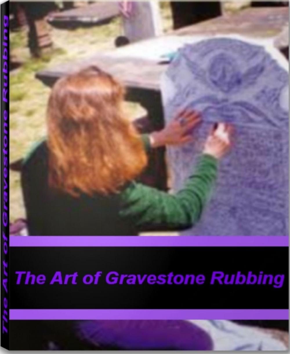 Big bigCover of The Art of Gravestone Rubbing