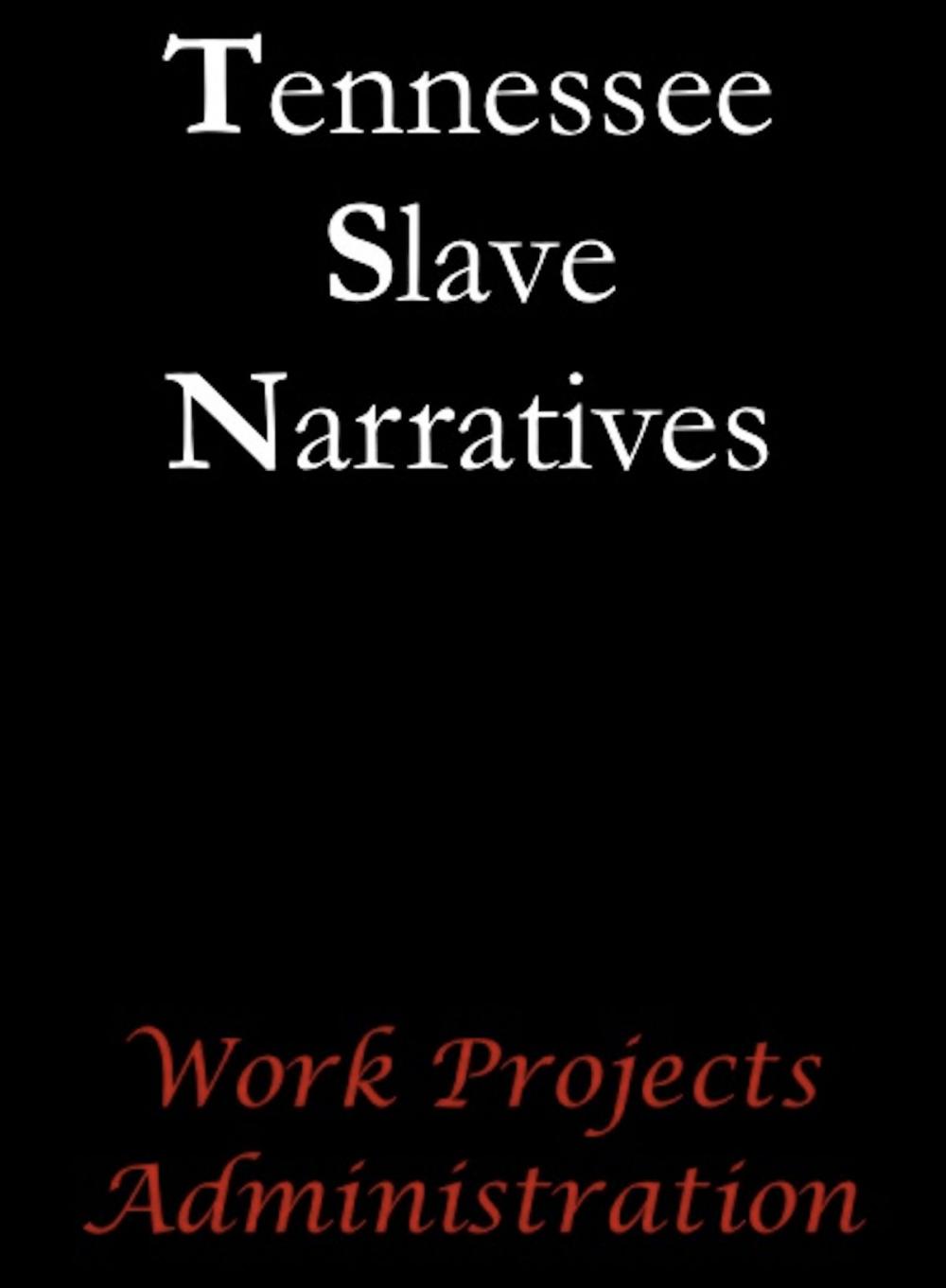 Big bigCover of Tennessee Slave Narratives