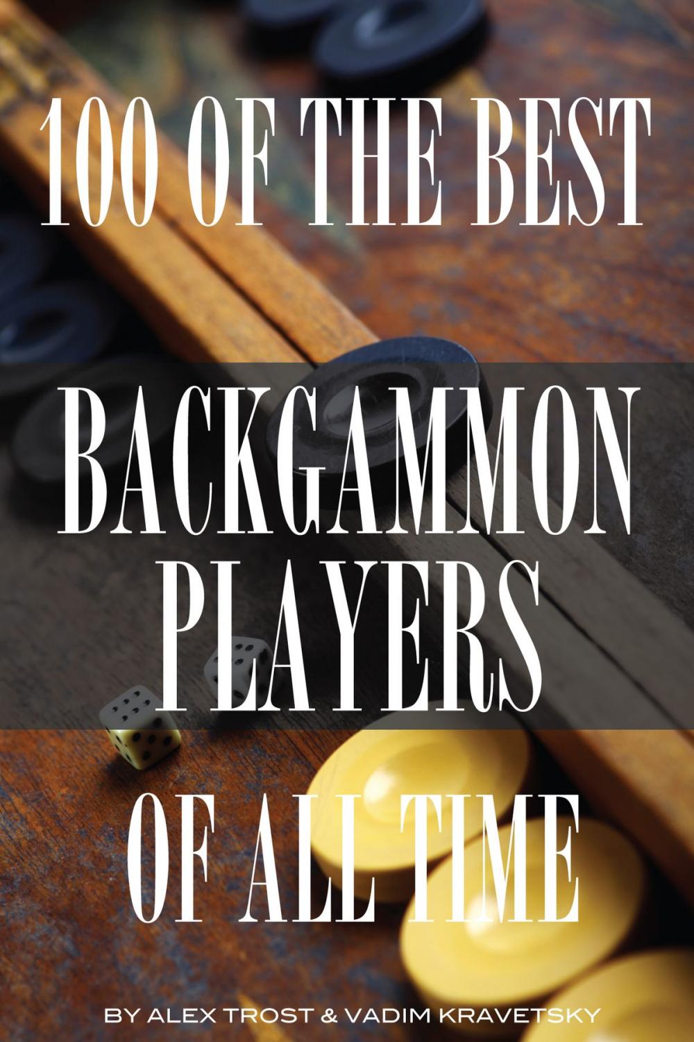 Big bigCover of 100 of the Best Backgammon Players of All Time