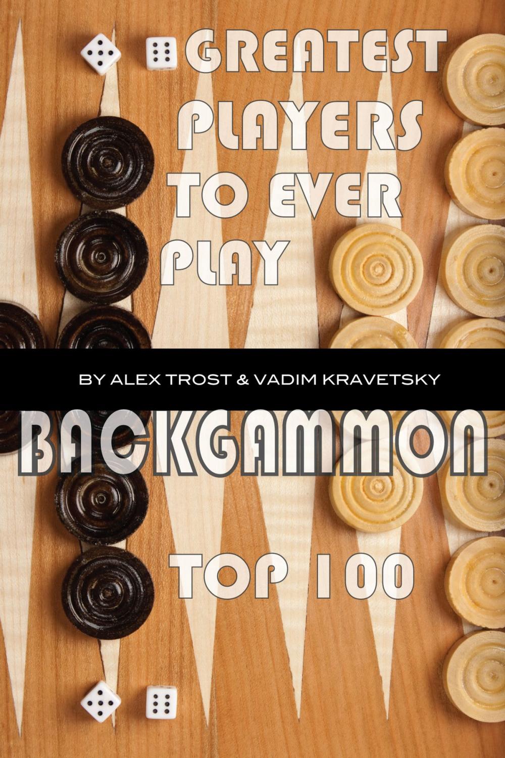 Big bigCover of Greatest Players to Ever Play Backgammon: Top 100