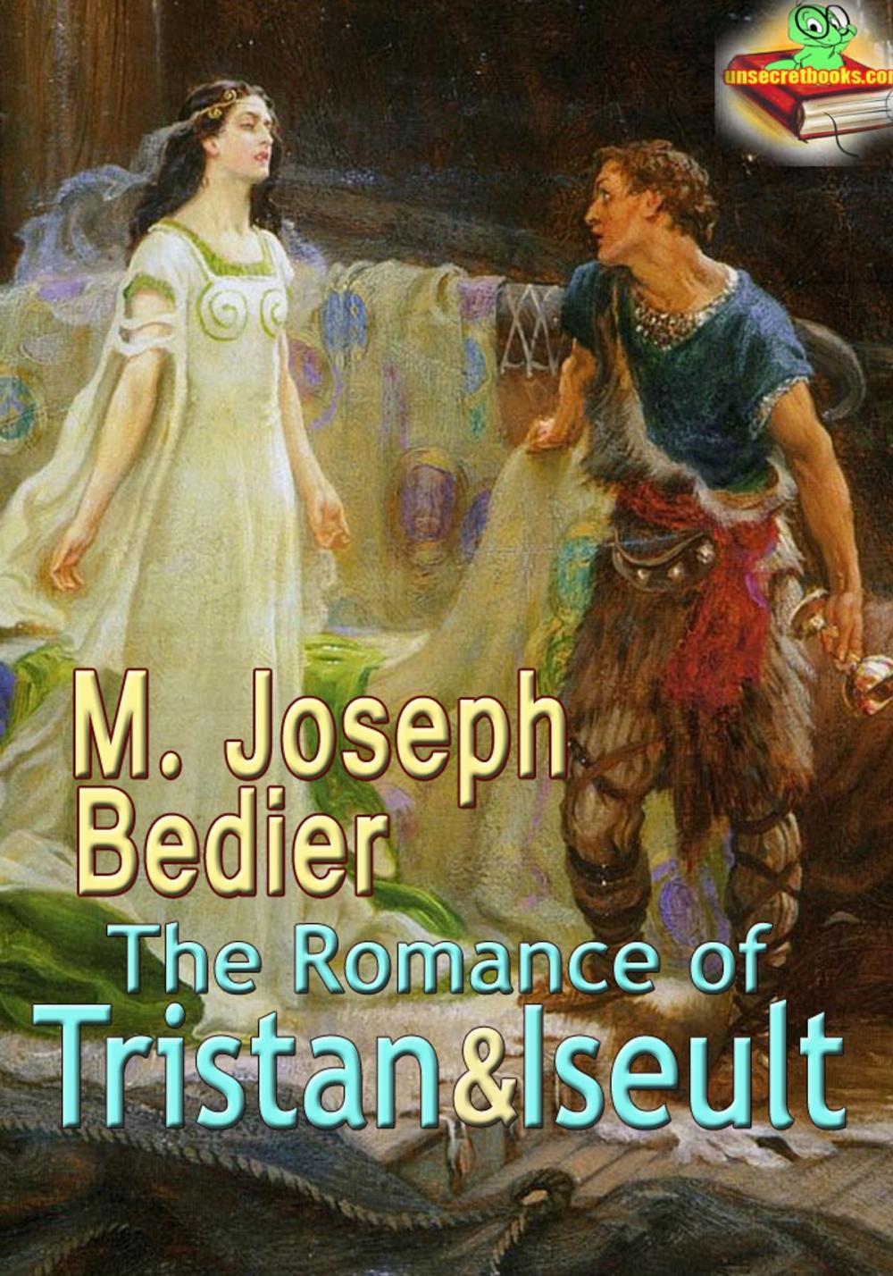 Big bigCover of The Romance of Tristan And Iseult: The Romantic Love Novel