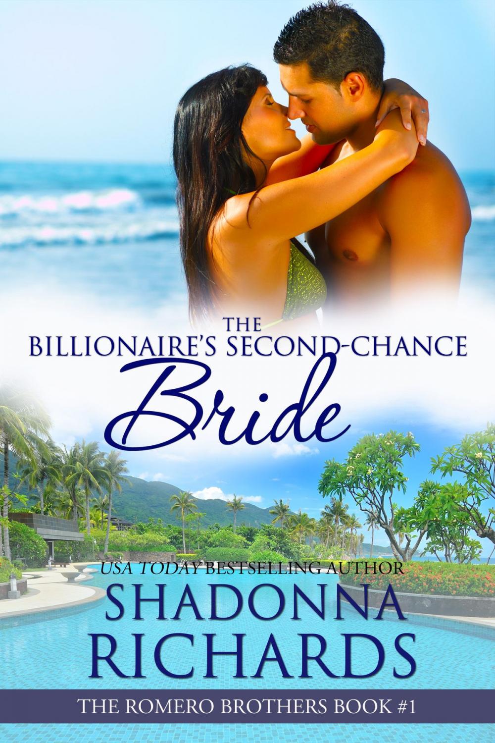 Big bigCover of The Billionaire's Second-Chance Bride (The Romero Brothers, Book 1)