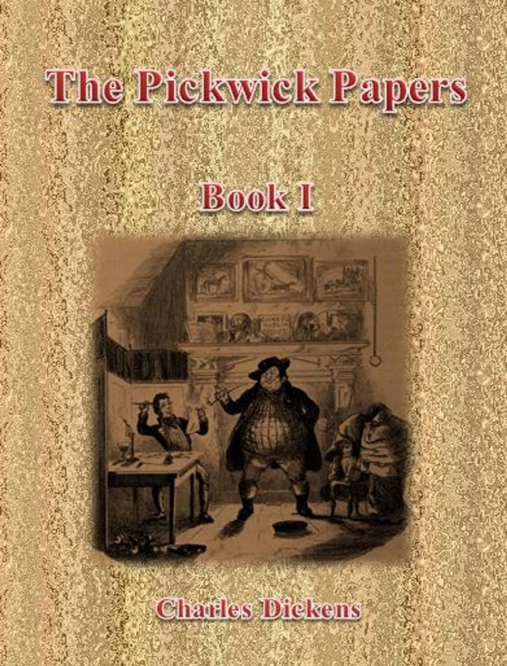 Big bigCover of The Pickwick Papers: Book I