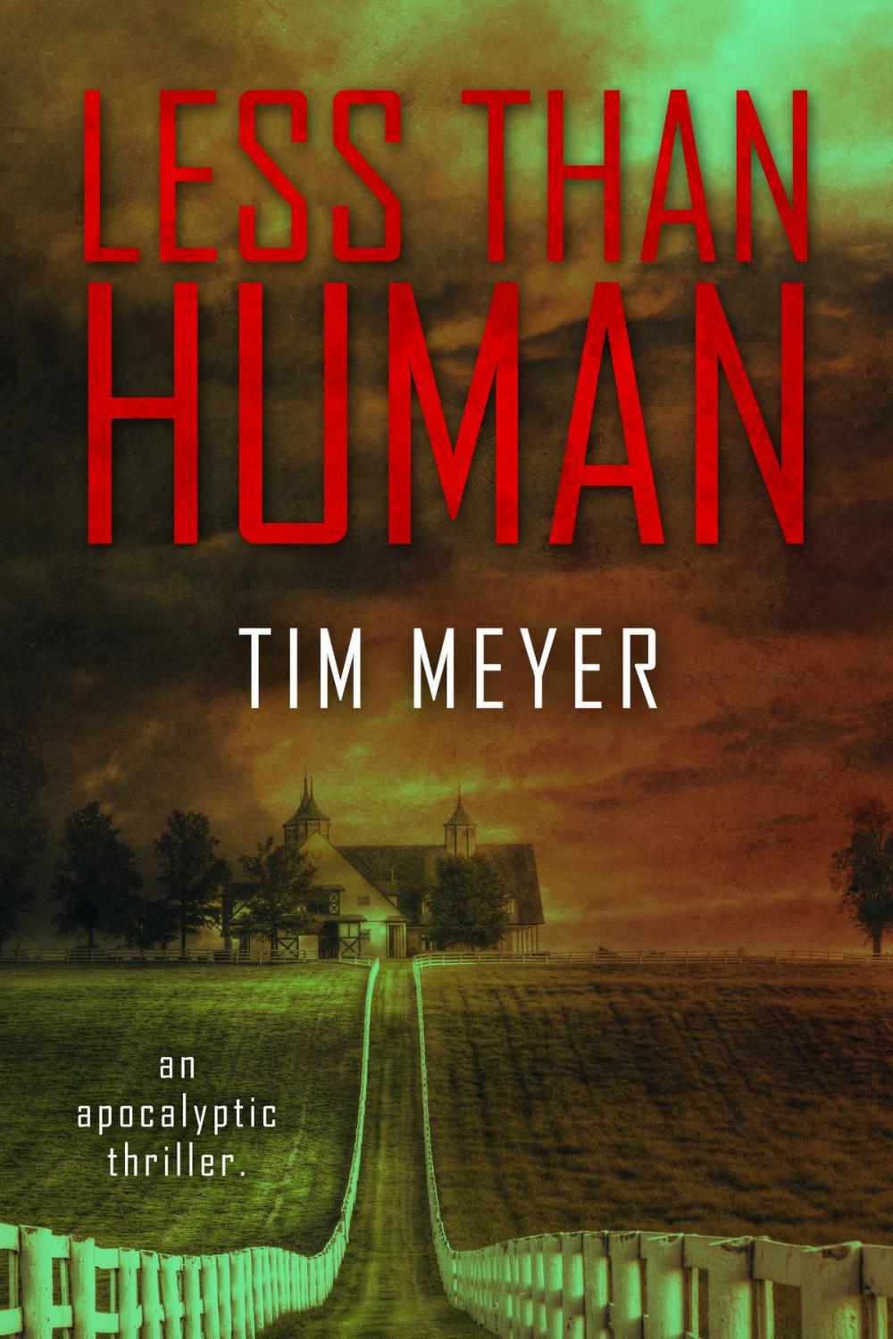 Big bigCover of Less Than Human: An Apocalyptic Thriller