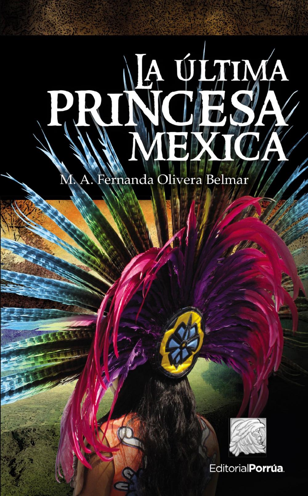 Big bigCover of La última princesa mexica