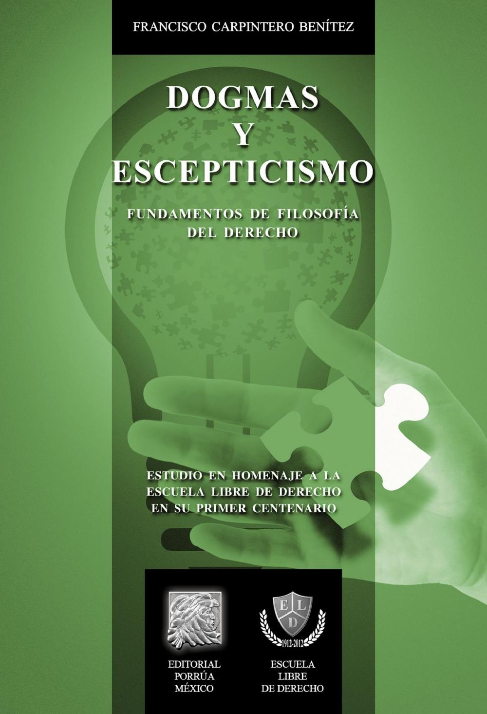 Big bigCover of Dogmas y escepticismo: Fundamentos de Filosofía del Derecho