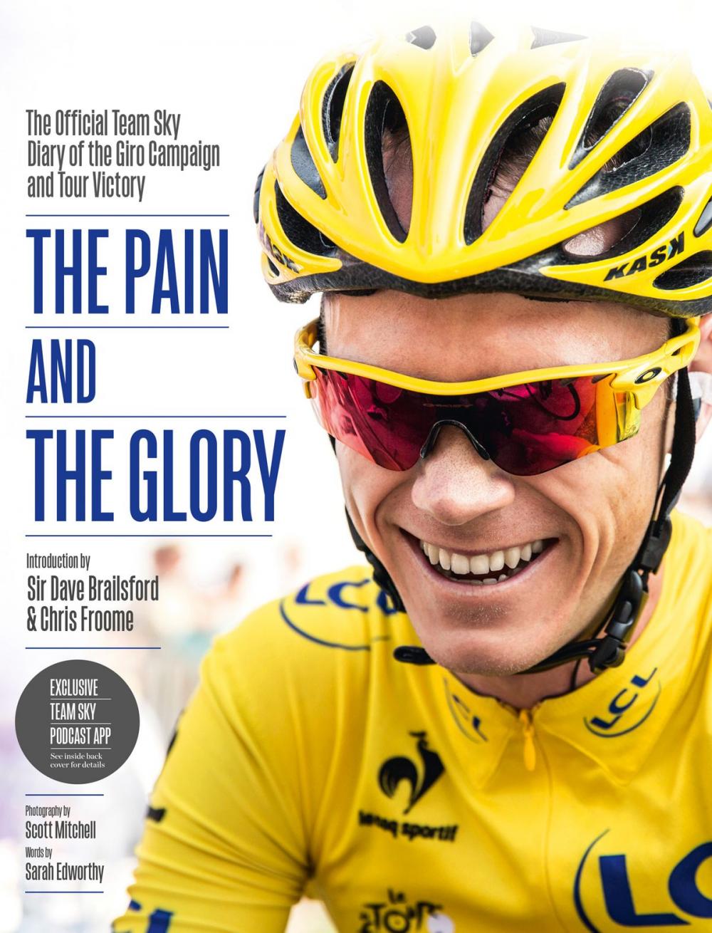 Big bigCover of The Pain and the Glory: The Official Team Sky Diary of the Giro Campaign and Tour Victory