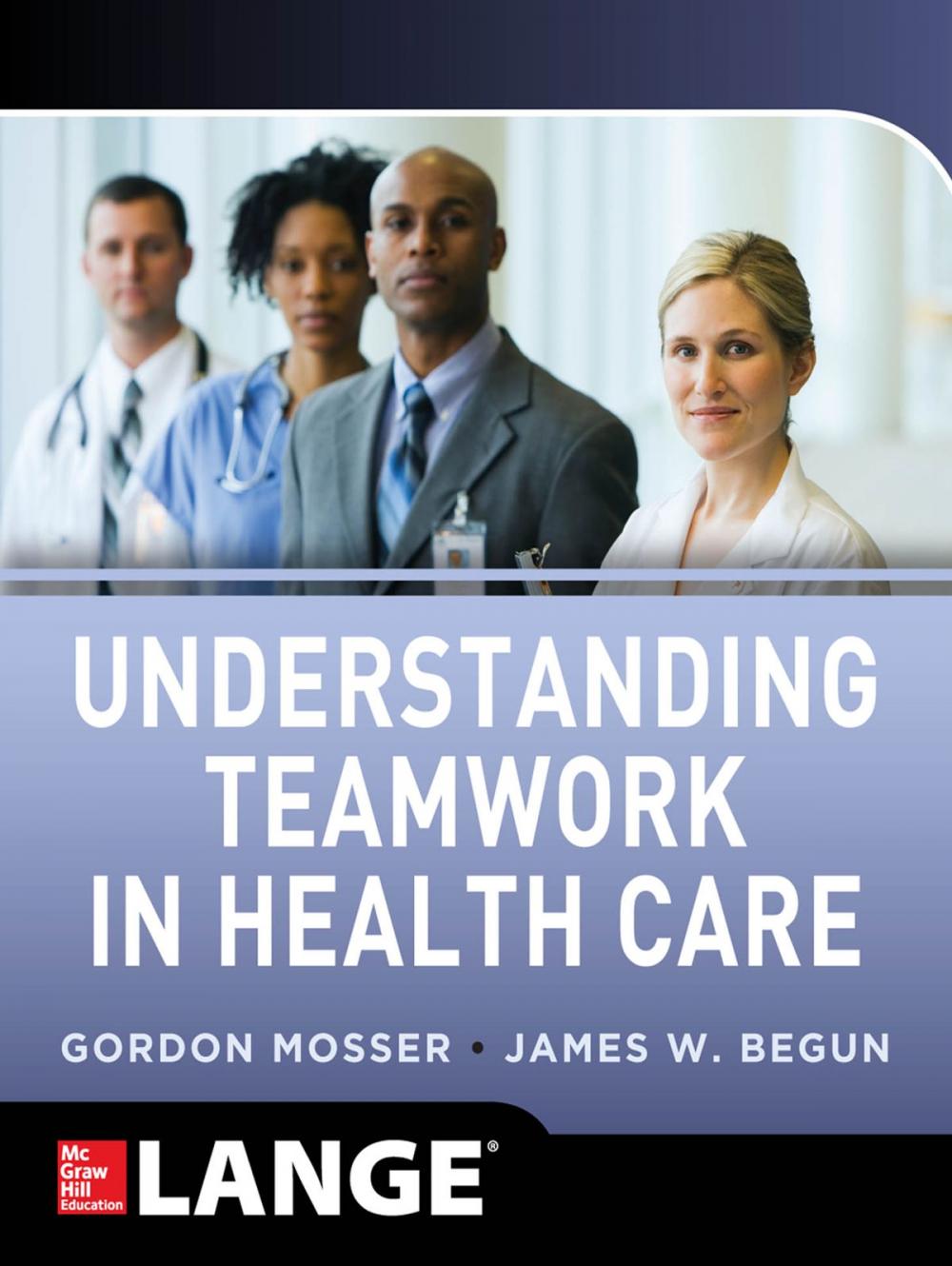 Big bigCover of Understanding Teamwork in Health Care