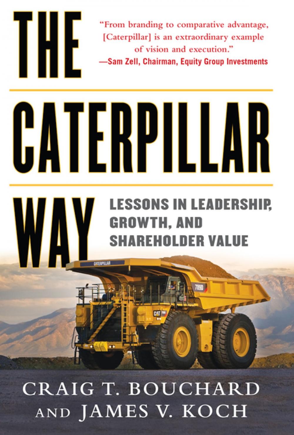 Big bigCover of The Caterpillar Way: Lessons in Leadership, Growth, and Shareholder Value