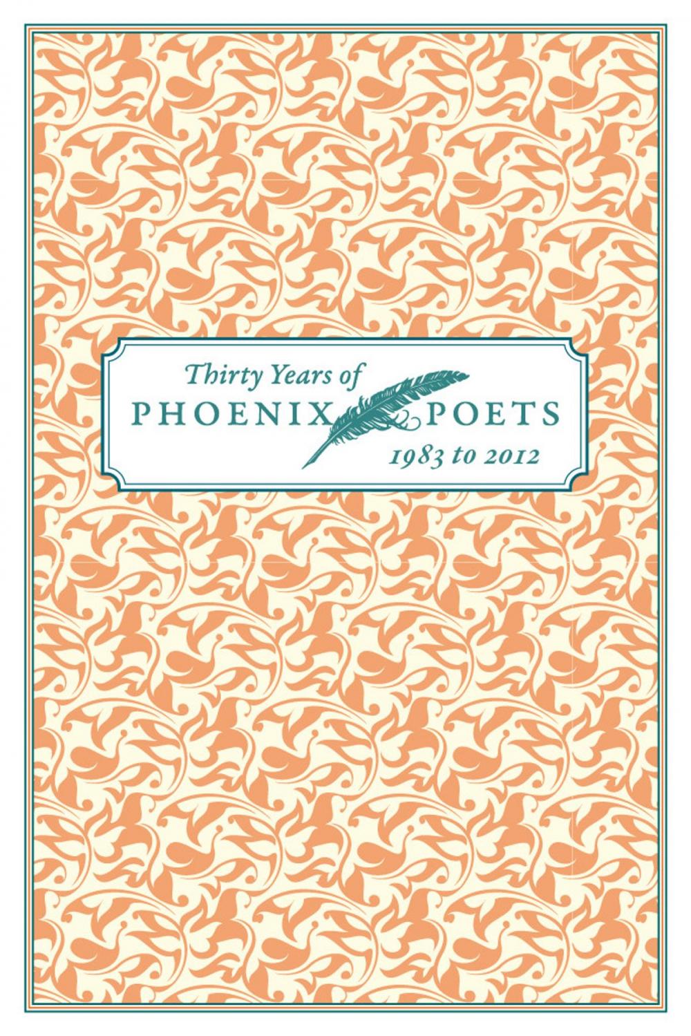 Big bigCover of Thirty Years of Phoenix Poets, 1983 to 2012