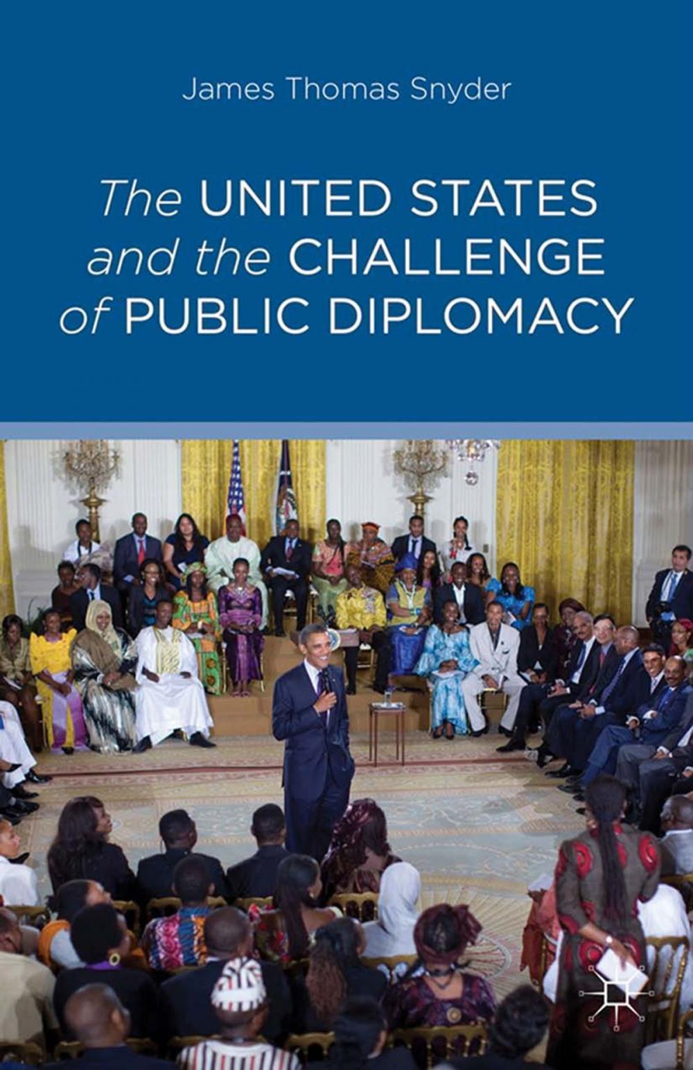 Big bigCover of The United States and the Challenge of Public Diplomacy