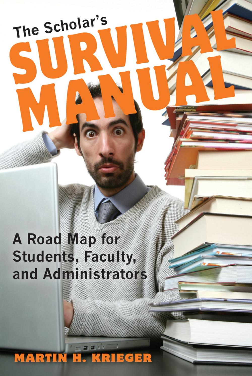 Big bigCover of The Scholar's Survival Manual