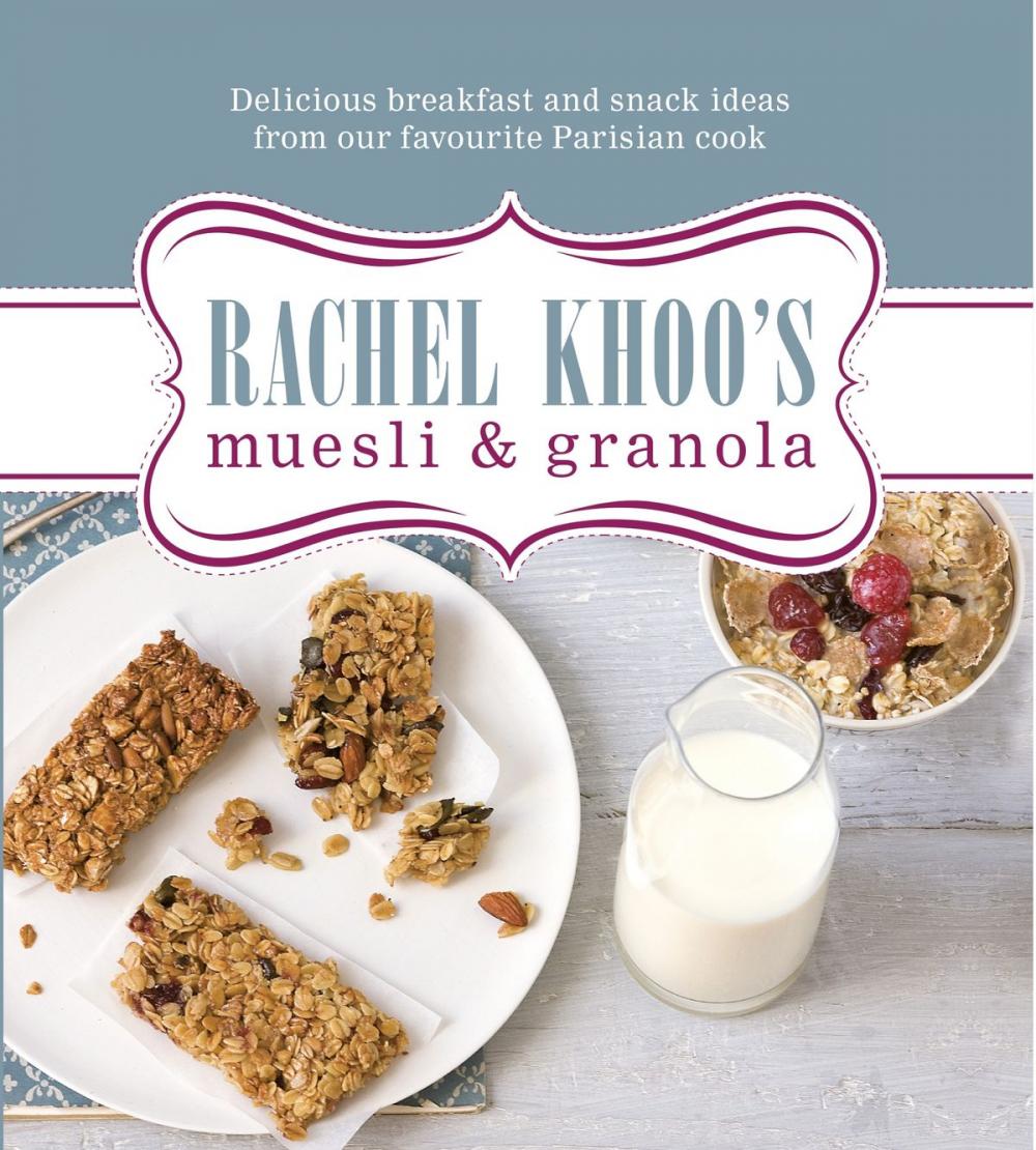 Big bigCover of Rachel Khoo's Muesli and Granola