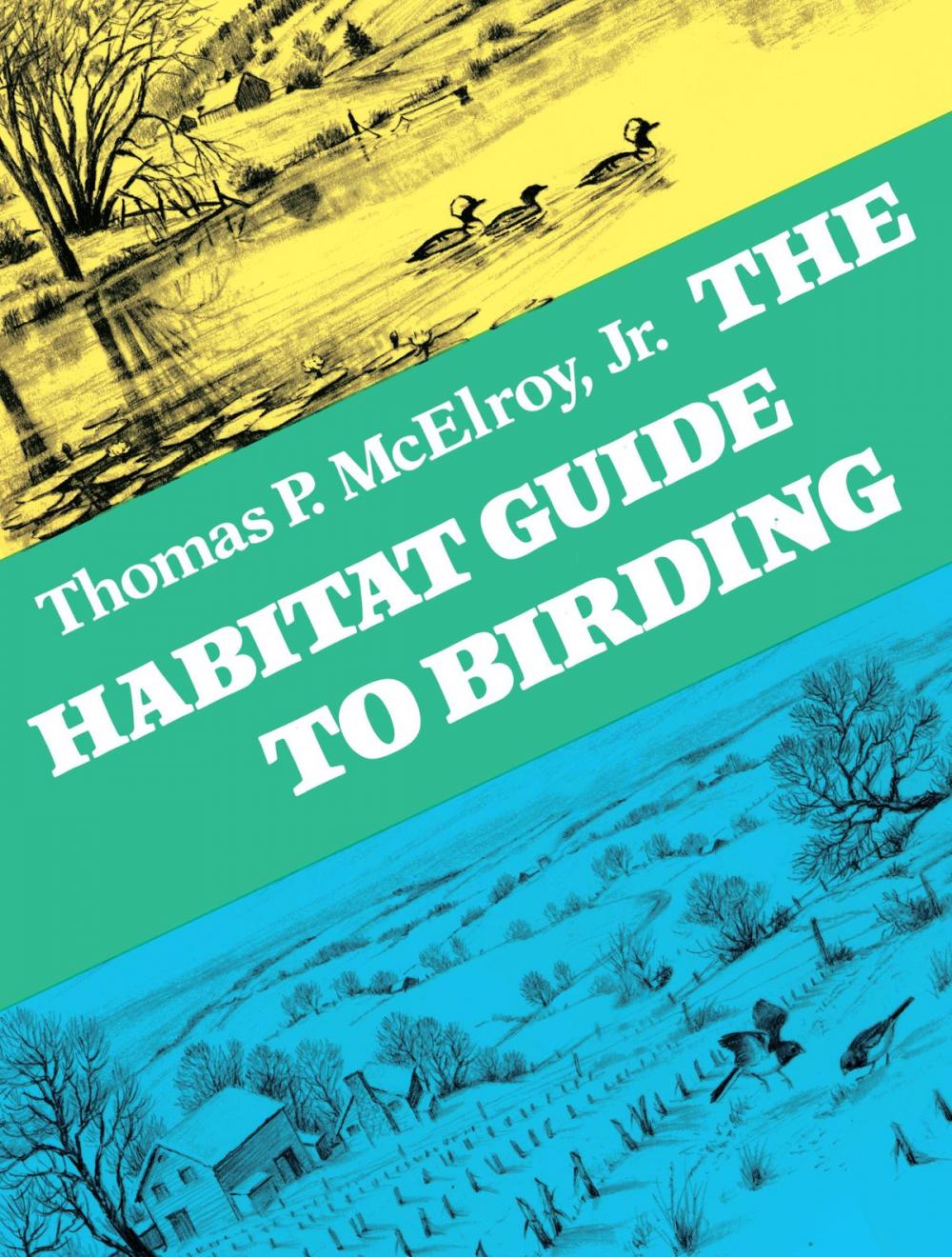 Big bigCover of The Habitat Guide to Birding