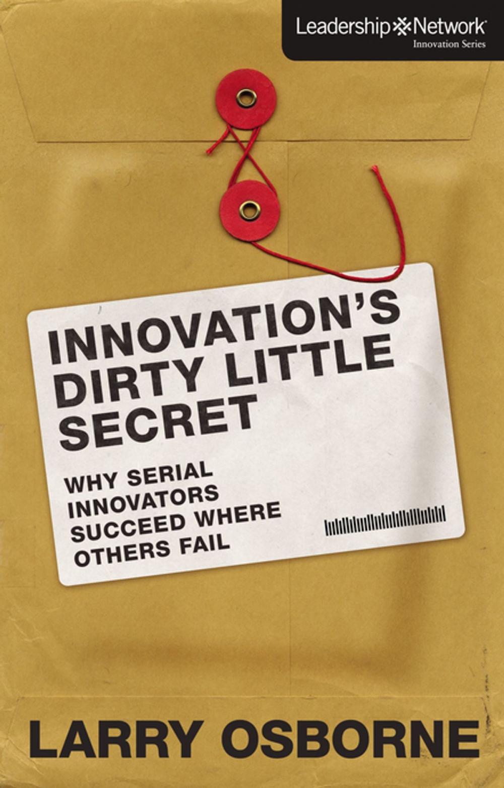 Big bigCover of Innovation's Dirty Little Secret