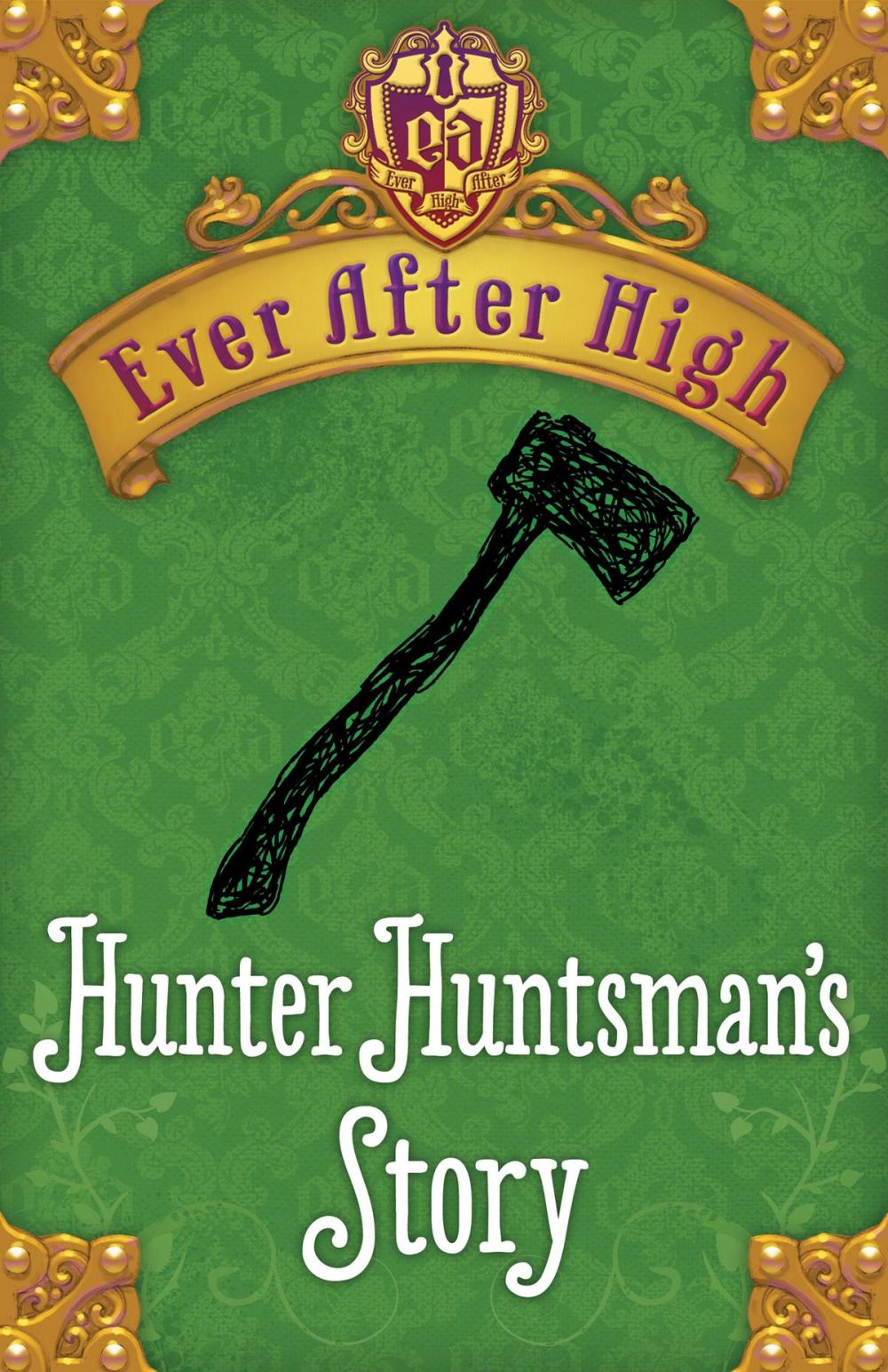 Big bigCover of Ever After High: Hunter Huntsman's Story