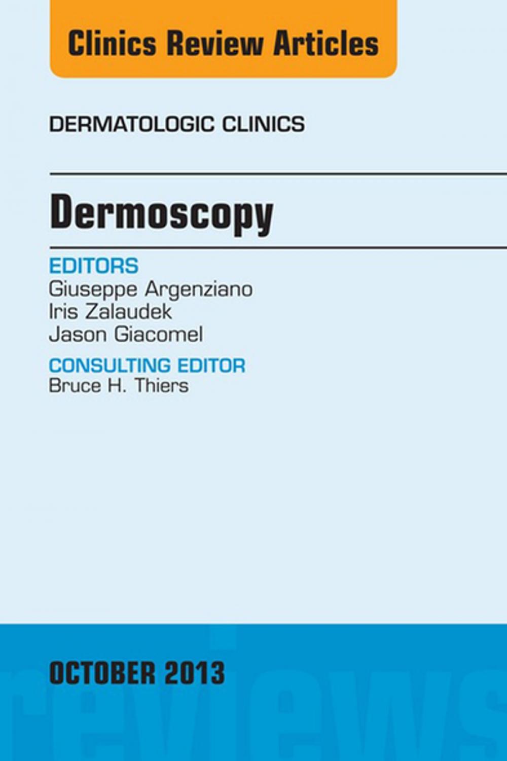 Big bigCover of Dermoscopy, an Issue of Dermatologic Clinics, E-Book