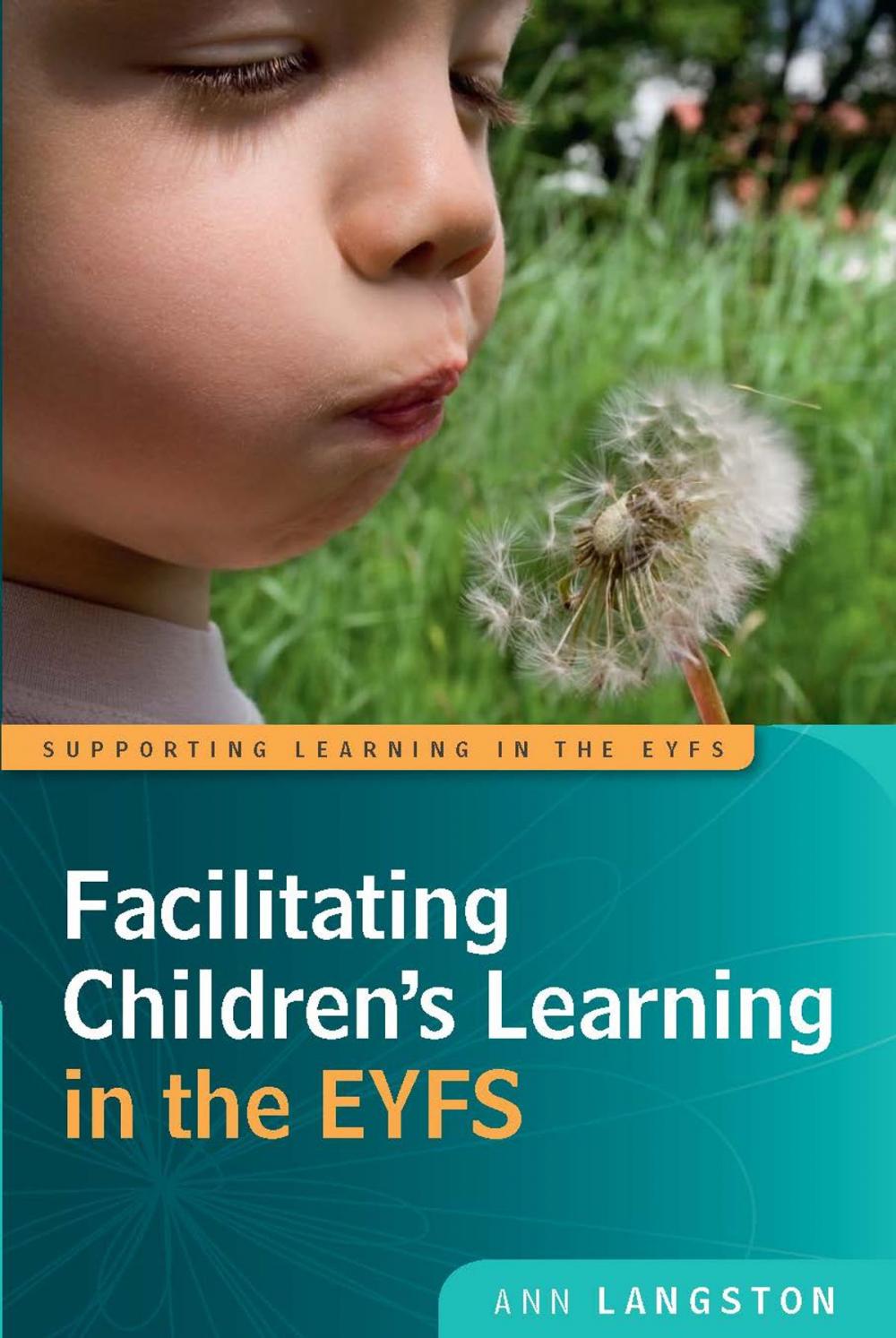 Big bigCover of Facilitating Children'S Learning In The Eyfs