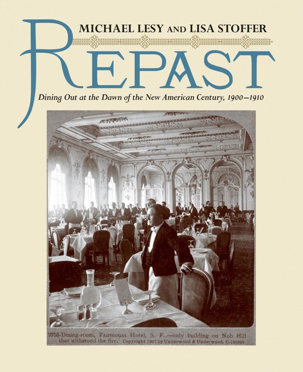 Big bigCover of Repast: Dining Out at the Dawn of the New American Century, 1900-1910