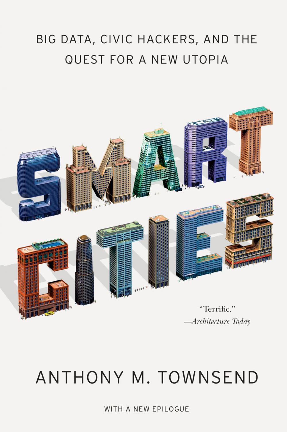 Big bigCover of Smart Cities: Big Data, Civic Hackers, and the Quest for a New Utopia