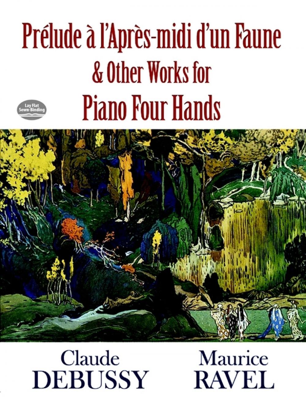 Big bigCover of Prelude a l'Apres-midi d'un Faune and Other Works for Piano Four Hands