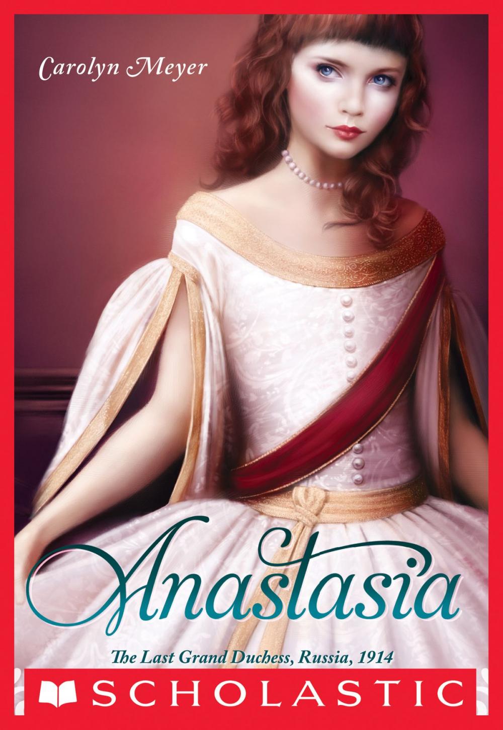 Big bigCover of Anastasia: The Last Grand Duchess, Russia, 1914