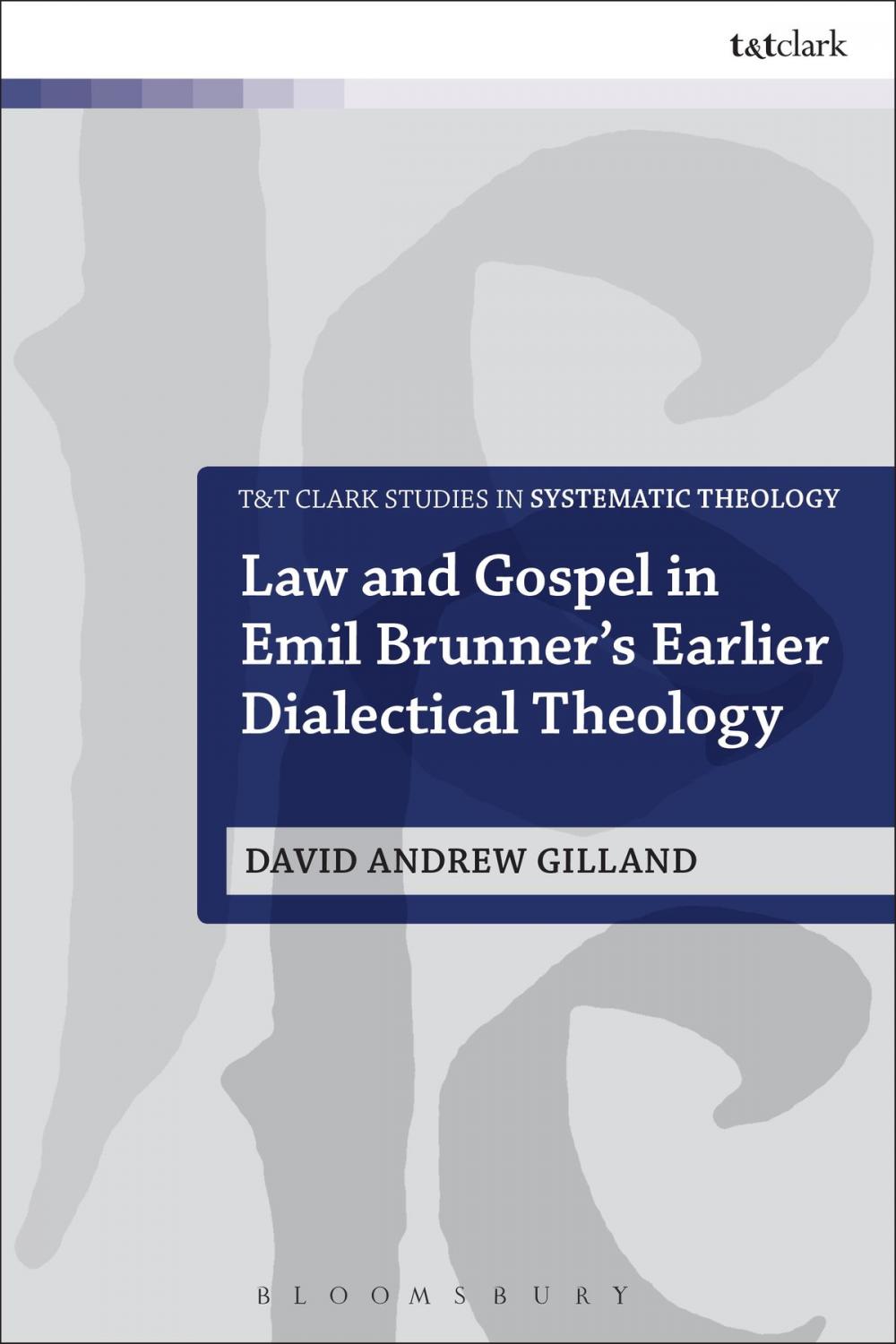 Big bigCover of Law and Gospel in Emil Brunner's Earlier Dialectical Theology