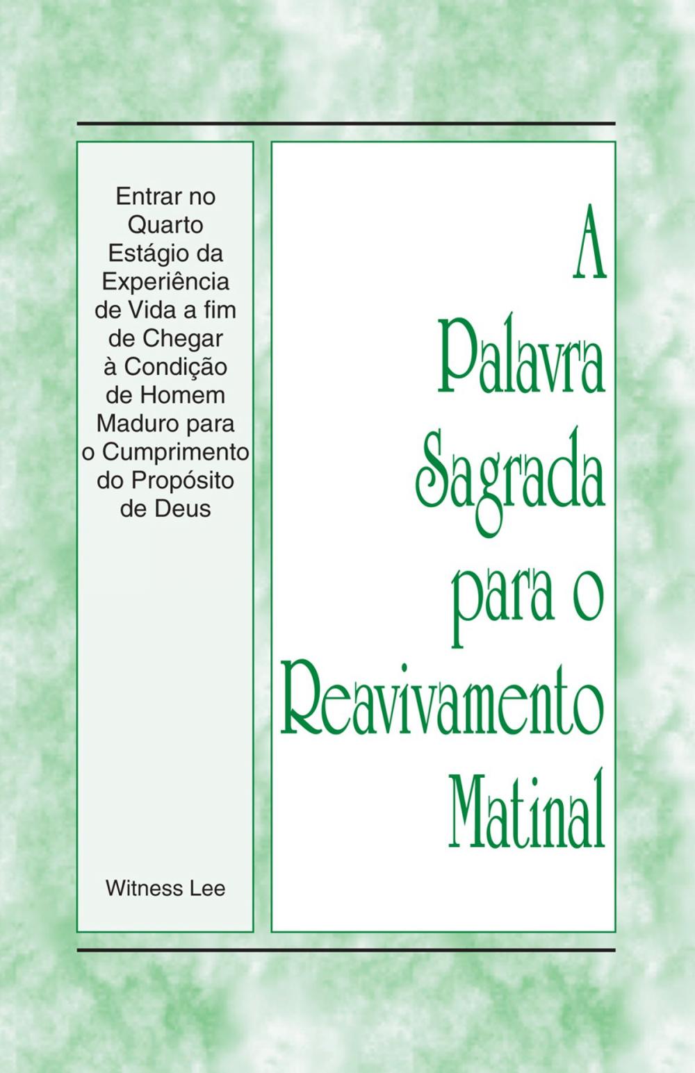 Big bigCover of A Palavra Sagrada para o Reavivamento Matinal - Entrar no Quarto Estágio da Experiência de Vida a fim de Chegar à Condição de Homem Maduro para o Cumprimento do Propósito de Deus