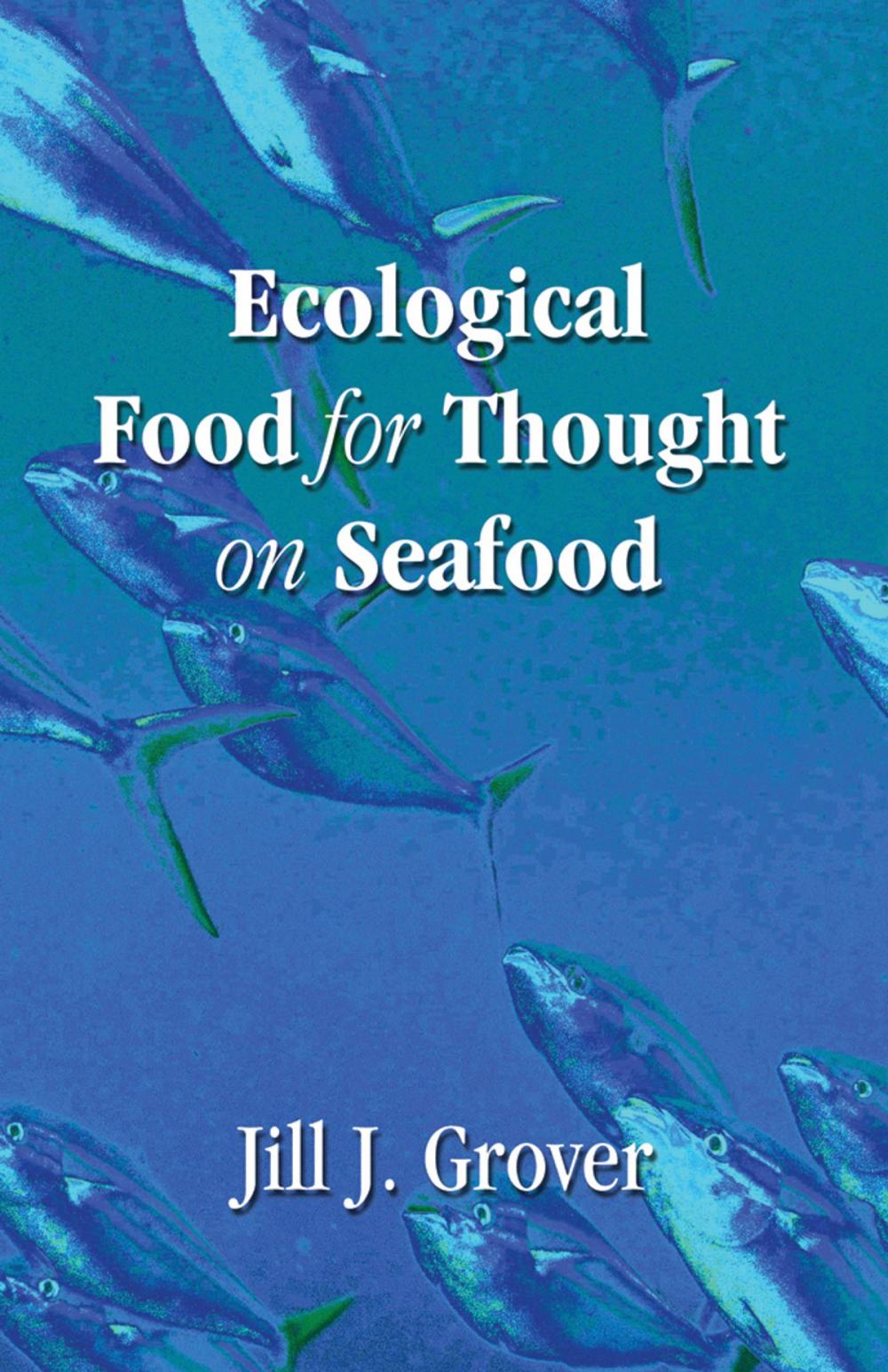 Big bigCover of Ecological Food for Thought on Seafood
