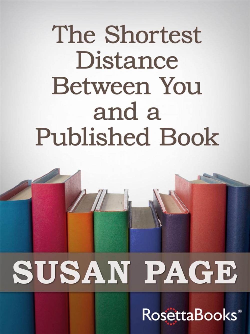 Big bigCover of The Shortest Distance Between You and a Published Book