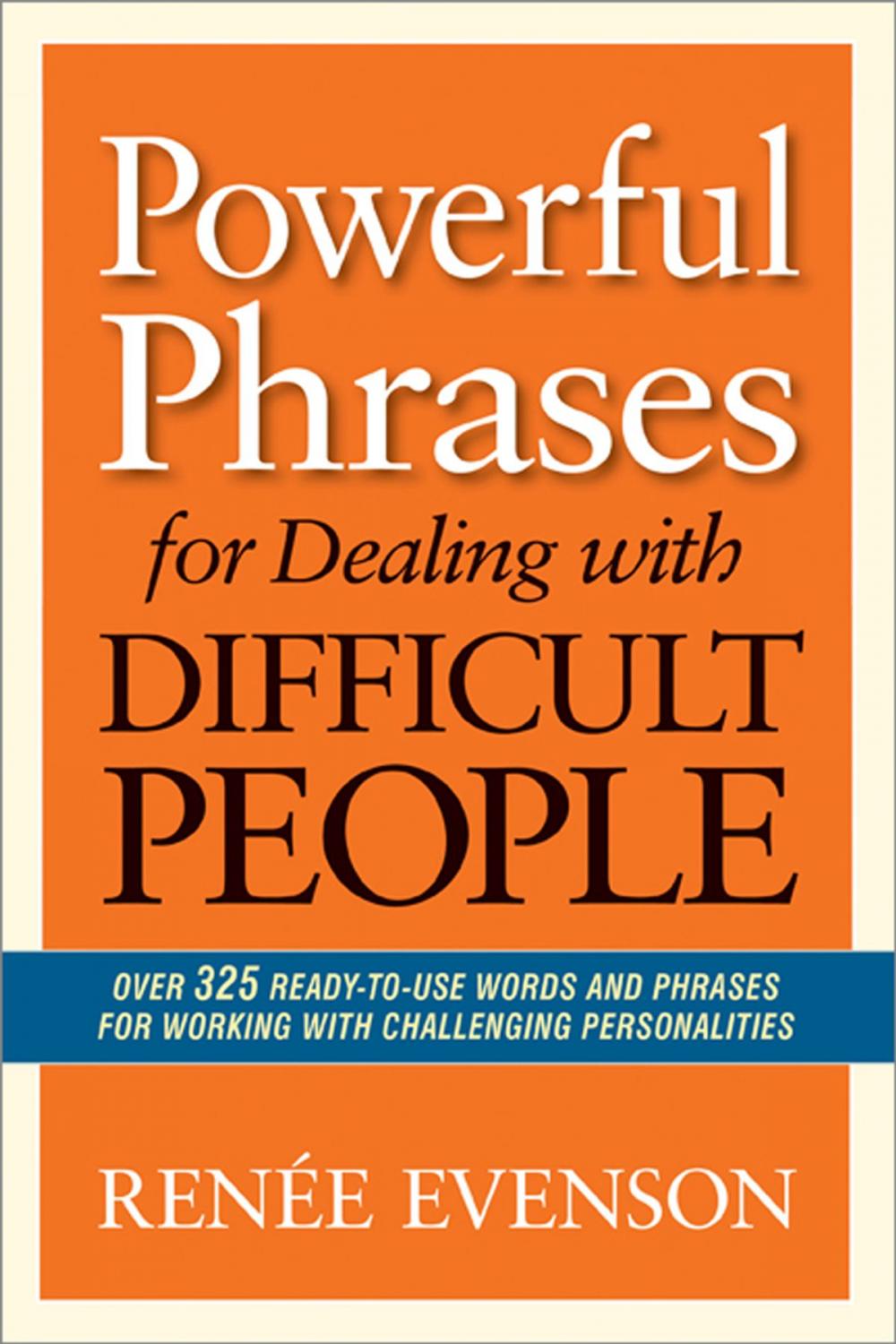 Big bigCover of Powerful Phrases for Dealing with Difficult People