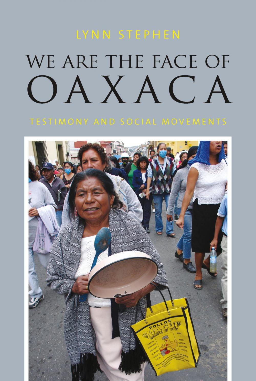 Big bigCover of We Are the Face of Oaxaca