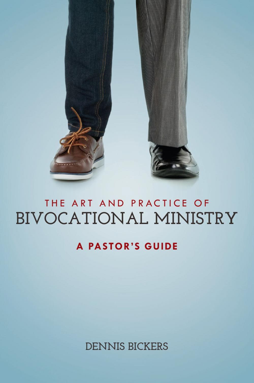 Big bigCover of The Art and Practice of Bivocational Ministry