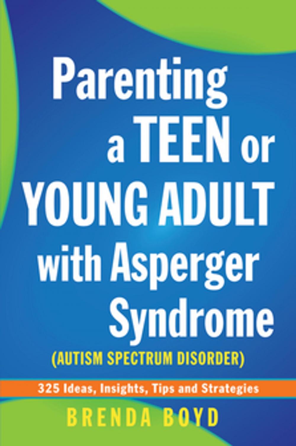 Big bigCover of Parenting a Teen or Young Adult with Asperger Syndrome (Autism Spectrum Disorder)