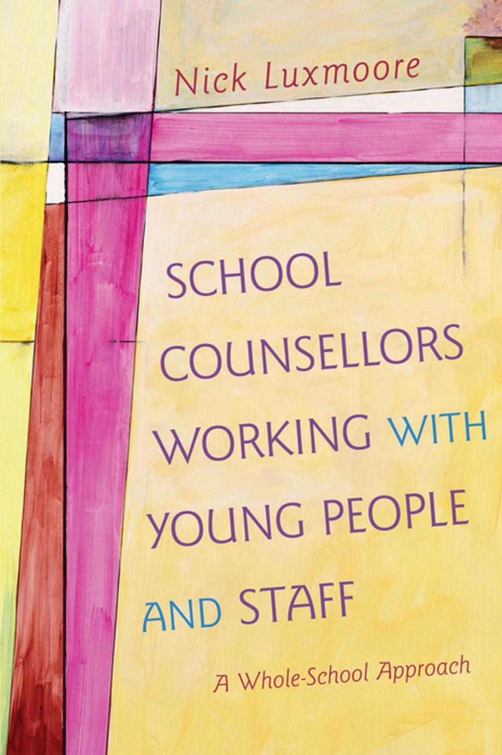 Big bigCover of School Counsellors Working with Young People and Staff