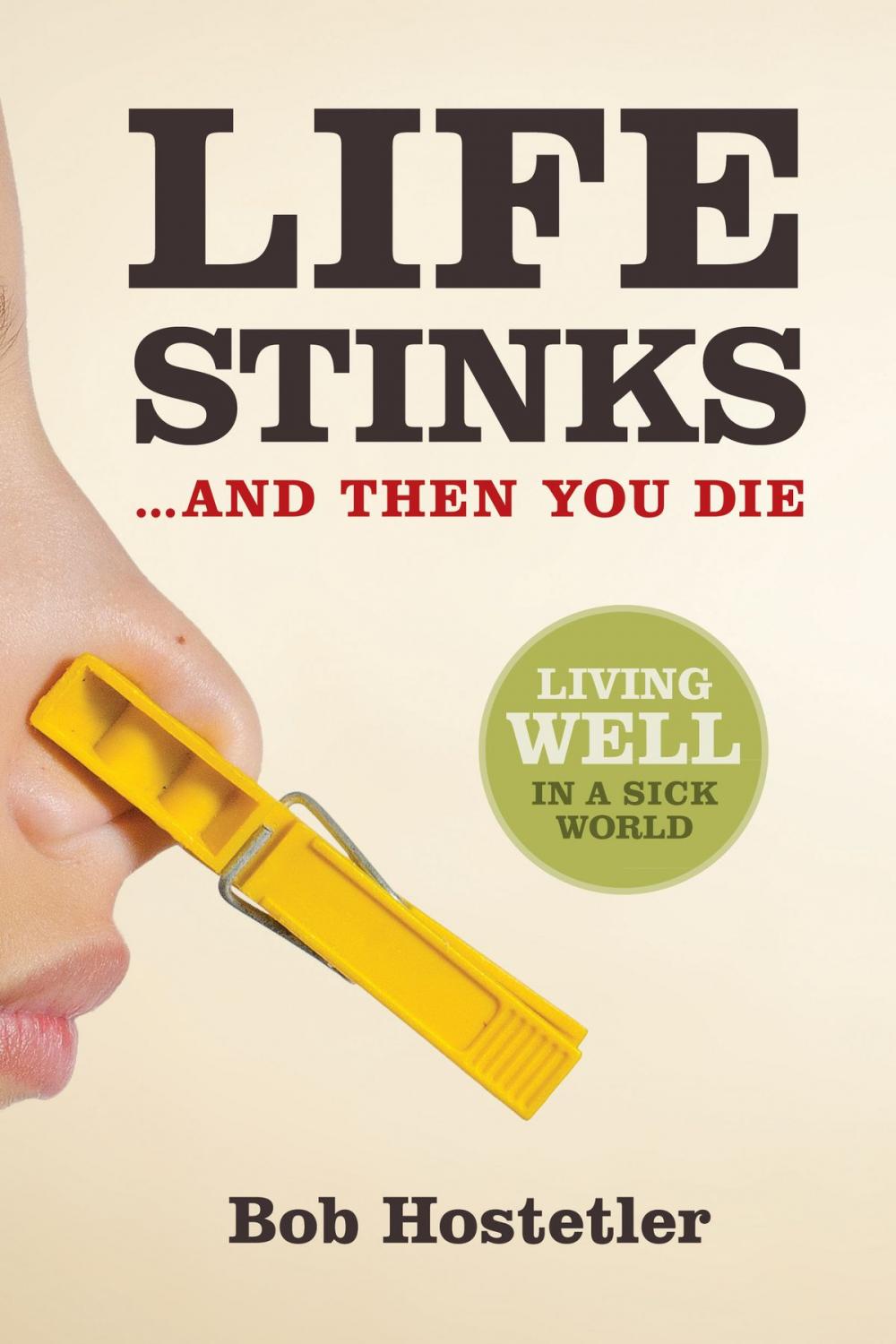 Big bigCover of Life Stinks . . . and Then You Die