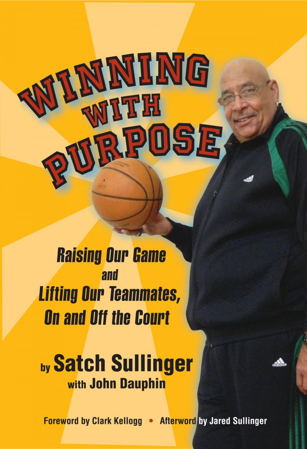 Big bigCover of Winning With Purpose, Raising Our Game and Lifting Our Teammates, On and Off the Court