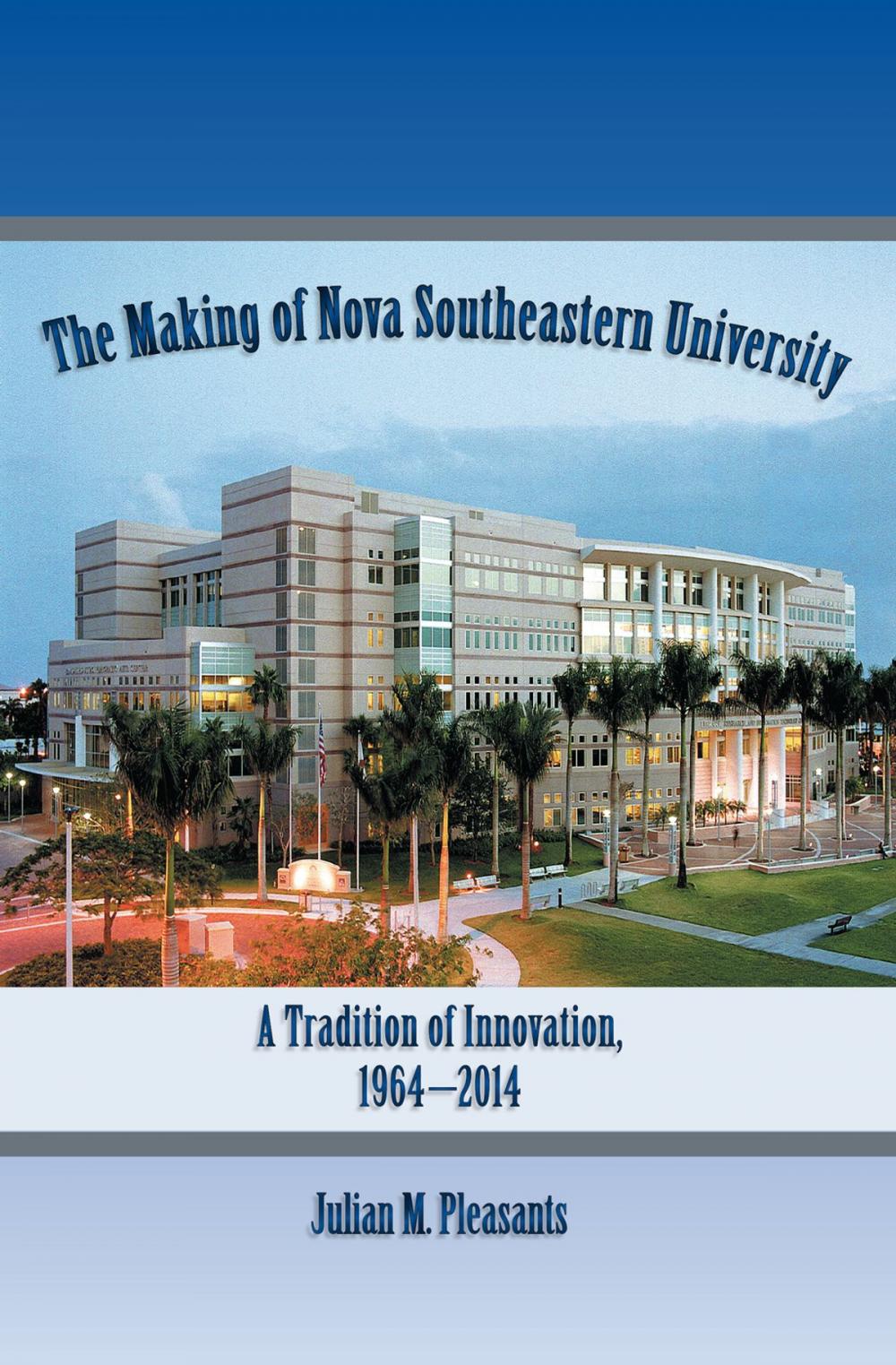 Big bigCover of The Making of Nova Southeastern University