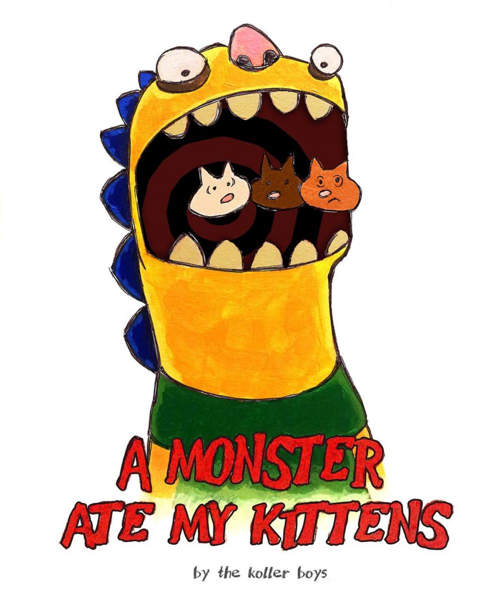 Big bigCover of A Monster Ate My Kittens