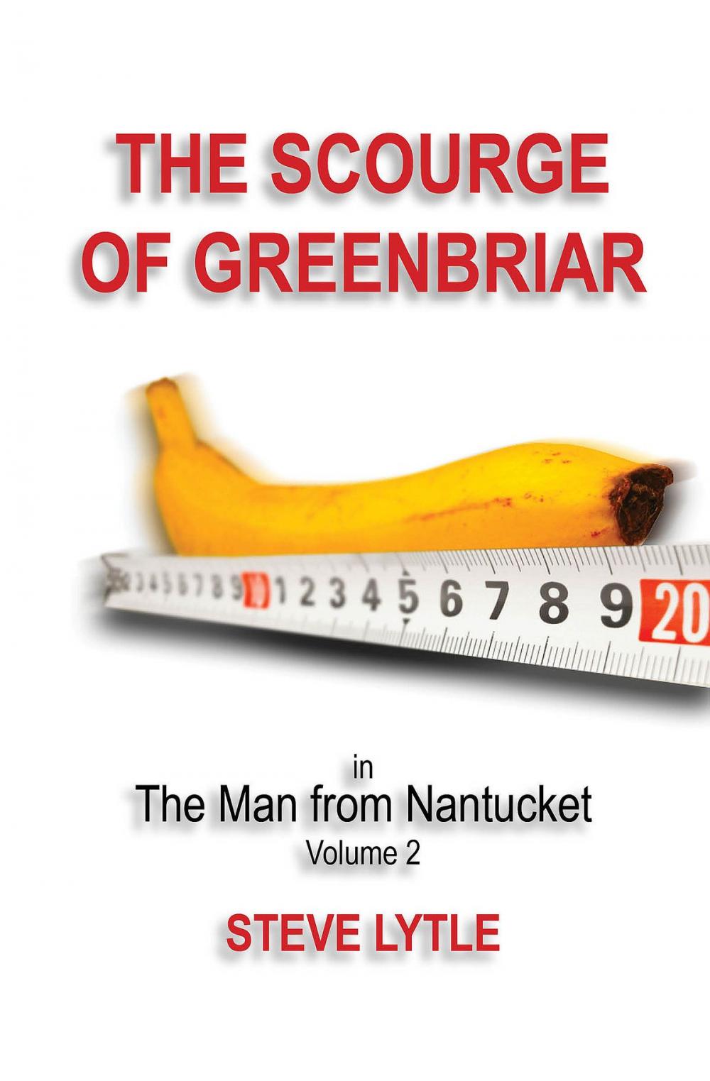 Big bigCover of The Scourge of Greenbriar in The Man from Nantucket Volume 2