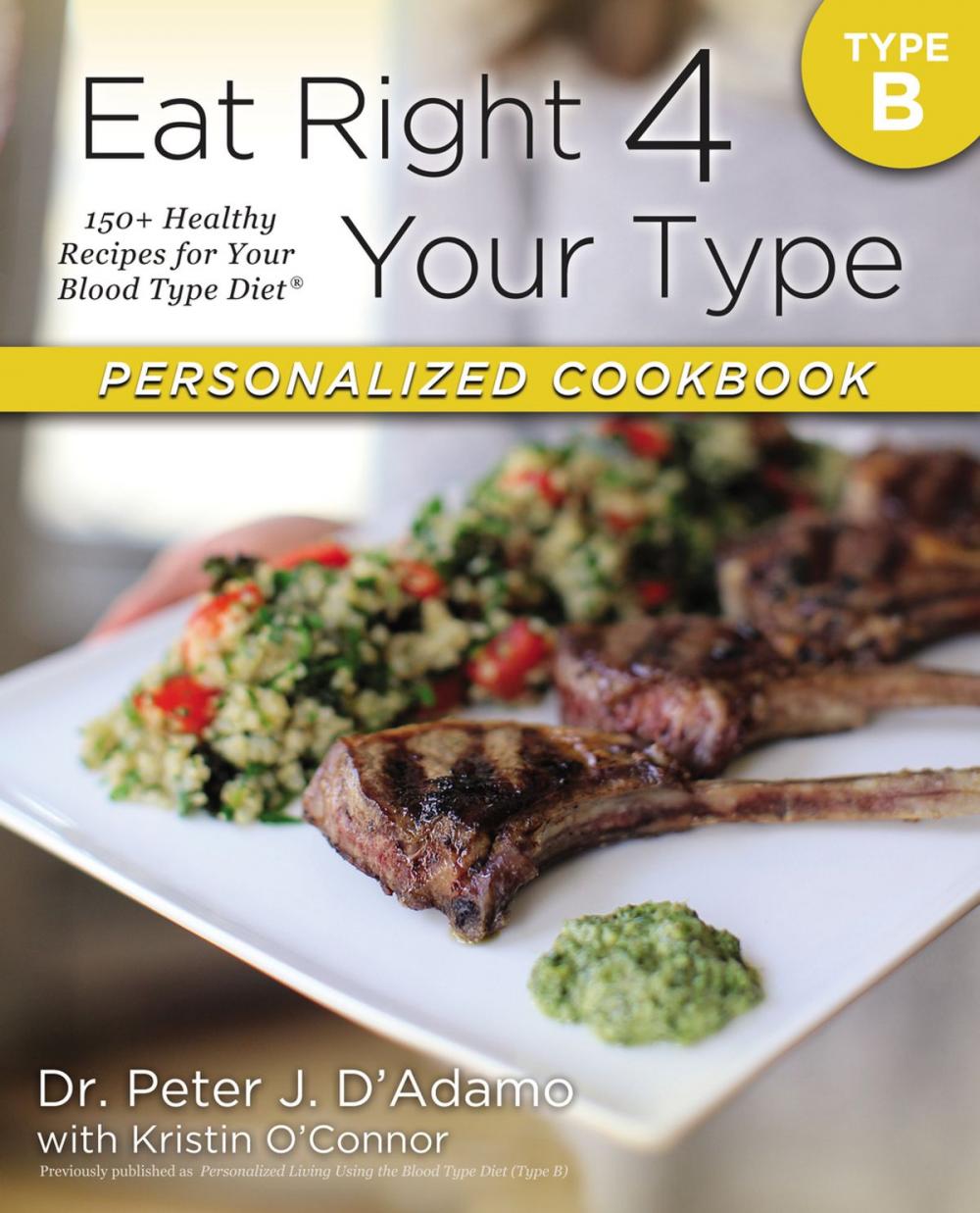 Big bigCover of Eat Right 4 Your Type Personalized Cookbook Type B