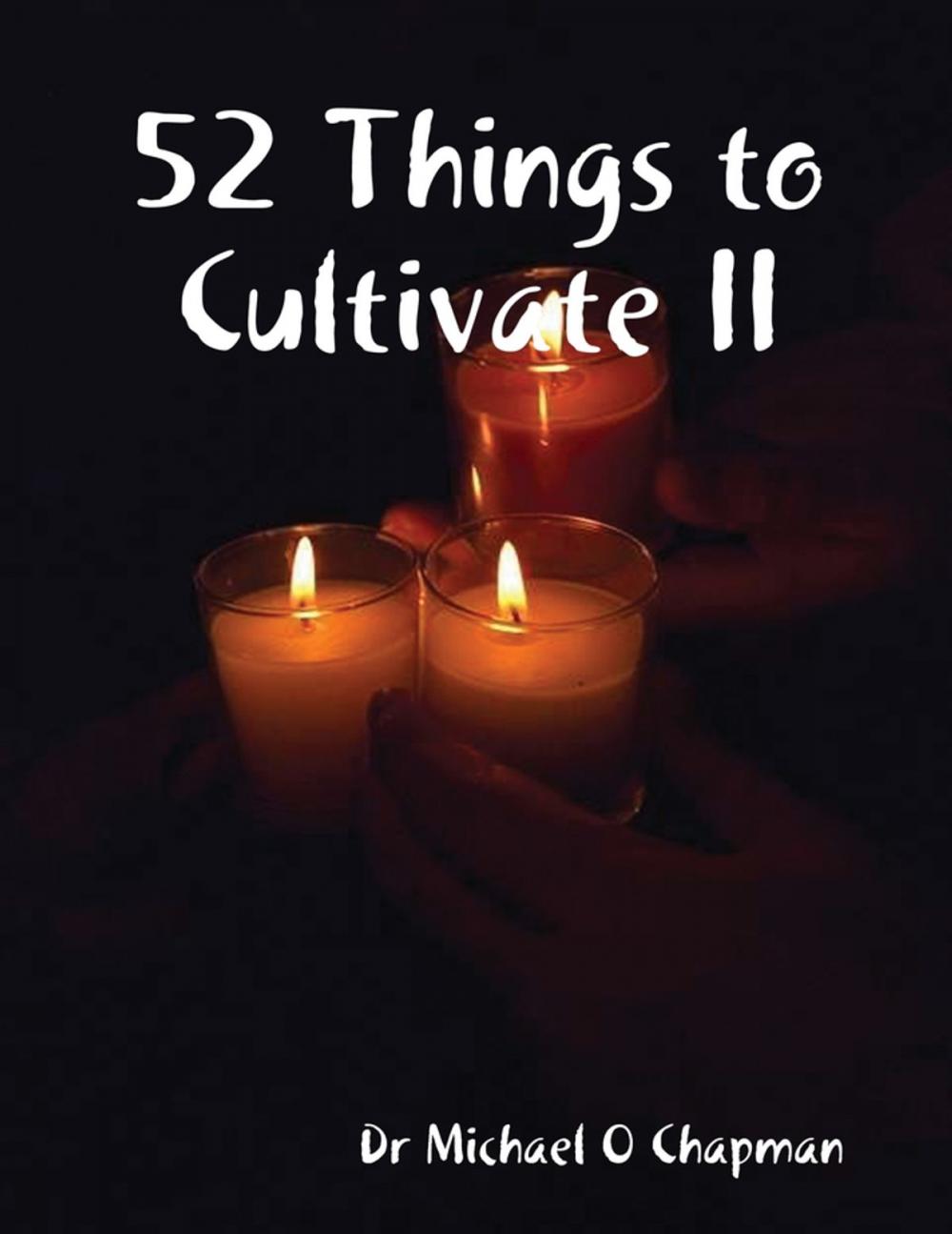 Big bigCover of 52 Things to Cultivate II