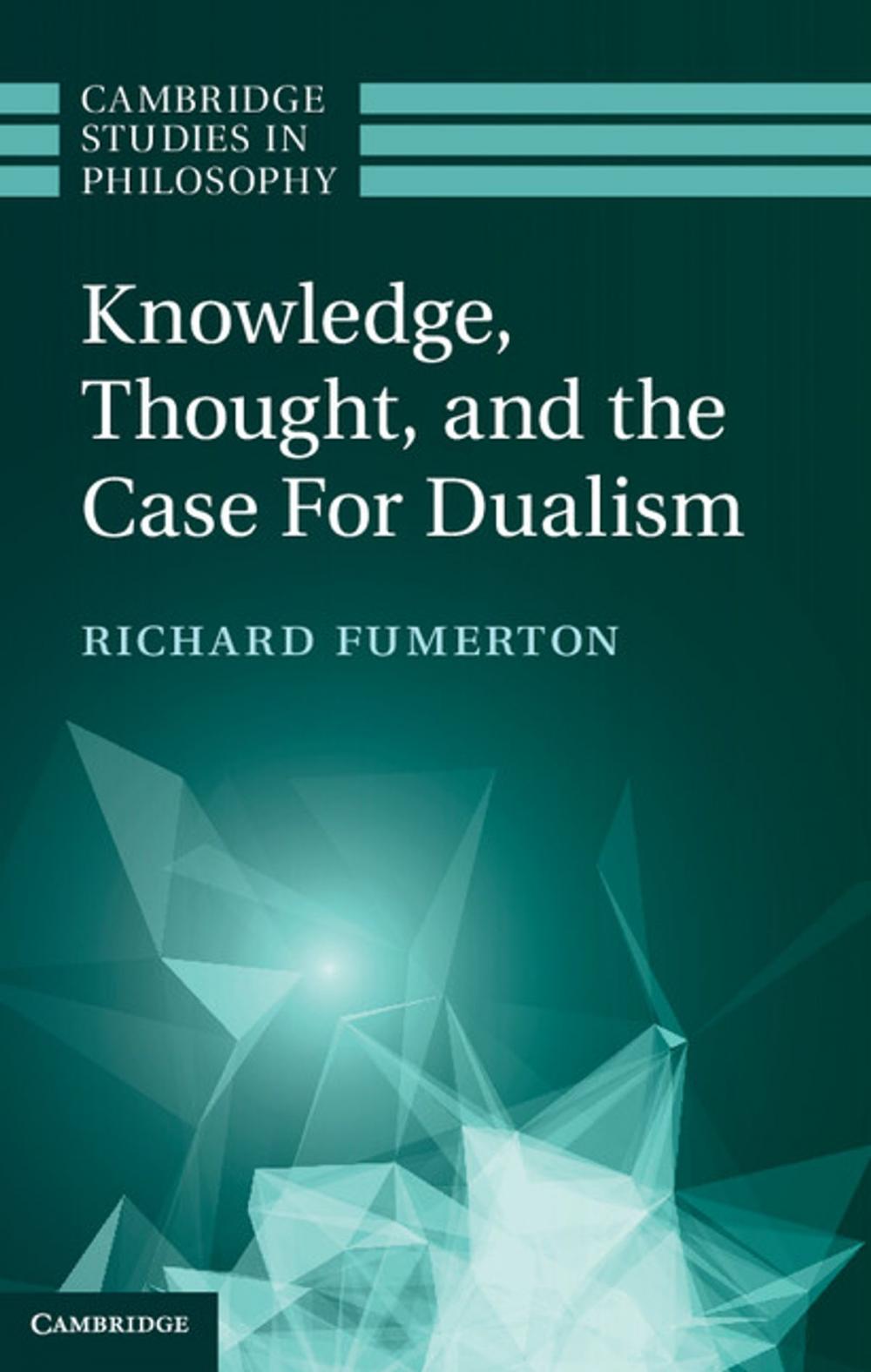 Big bigCover of Knowledge, Thought, and the Case for Dualism