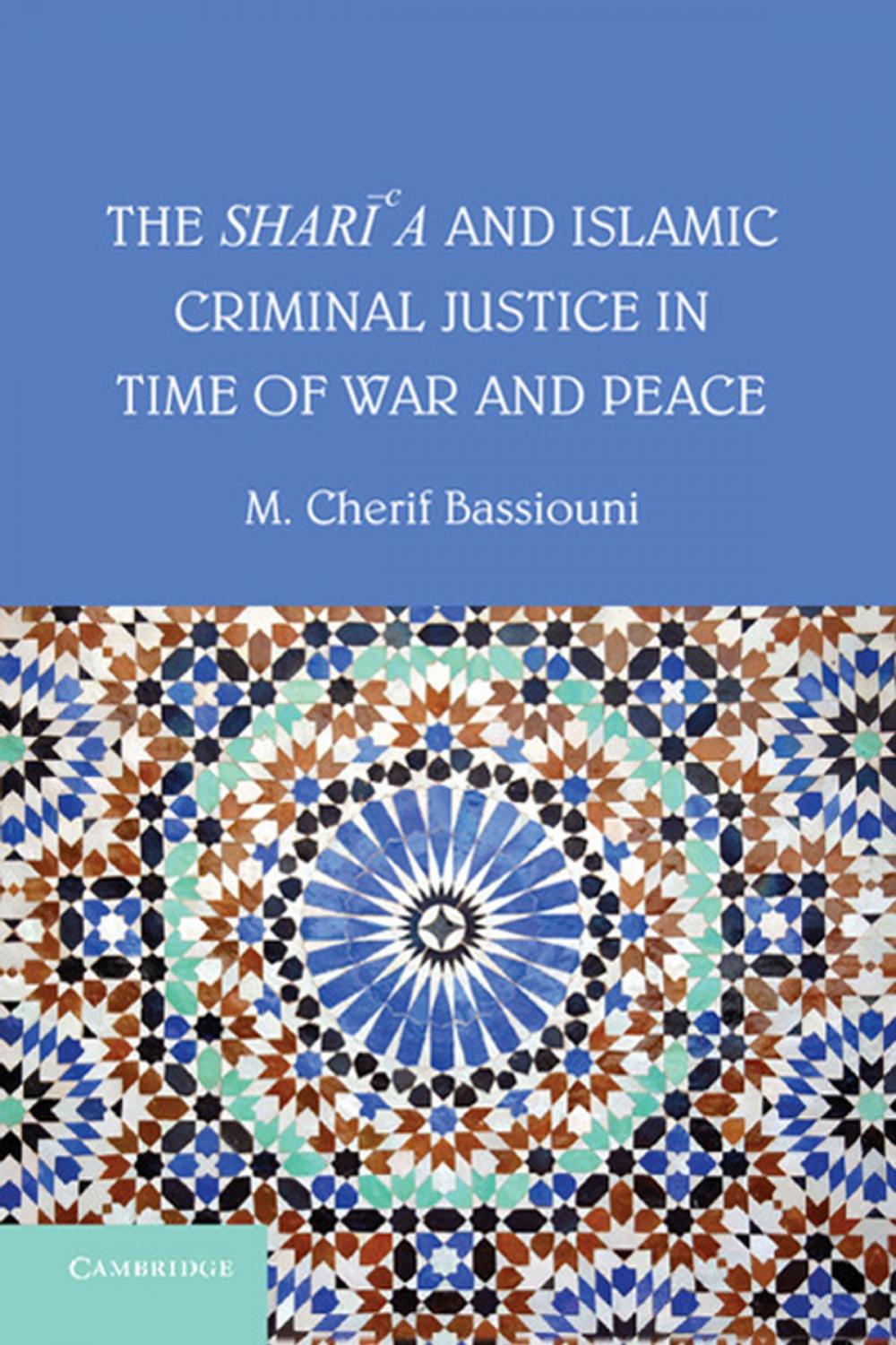 Big bigCover of The Shari'a and Islamic Criminal Justice in Time of War and Peace