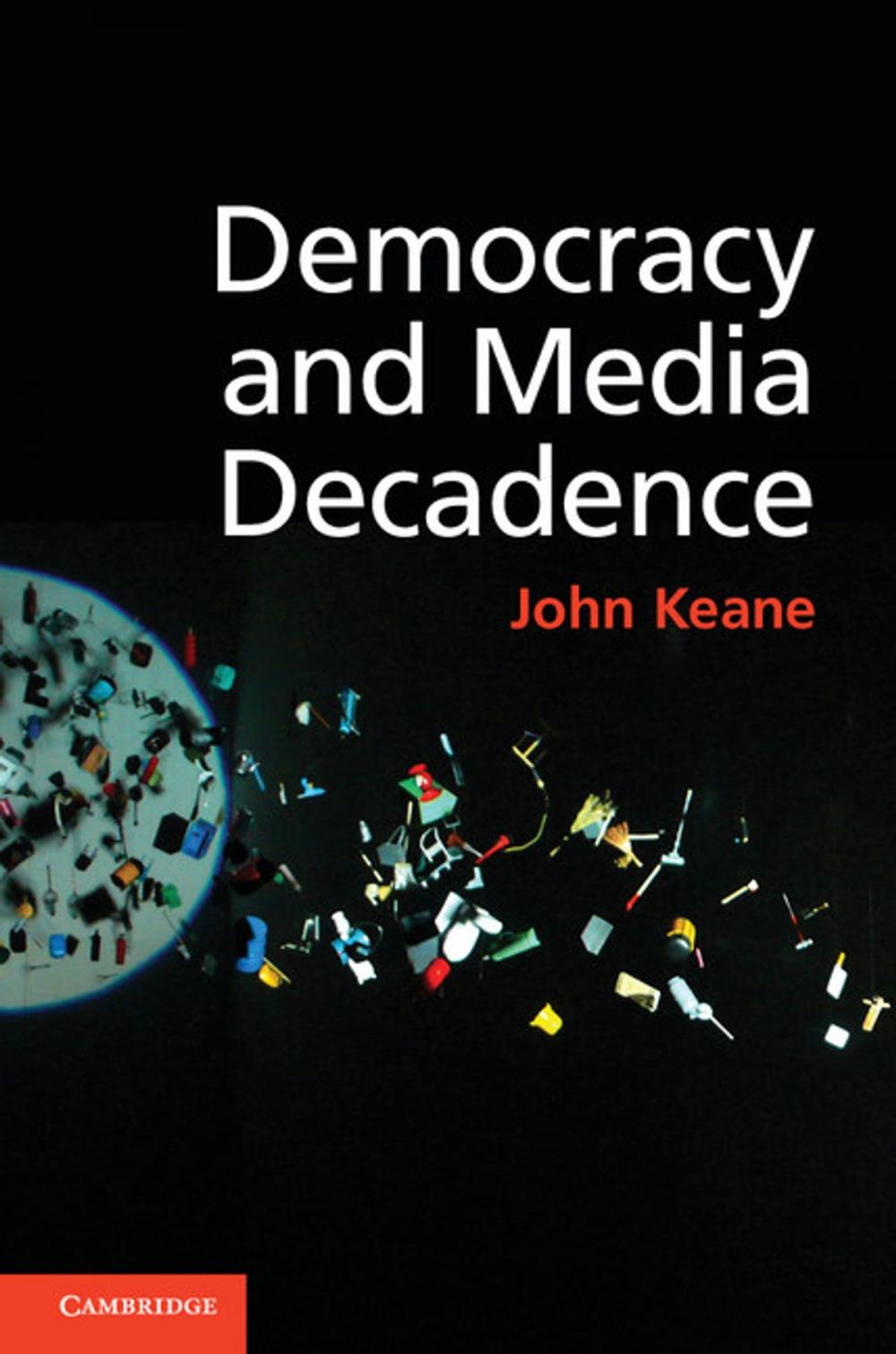 Big bigCover of Democracy and Media Decadence