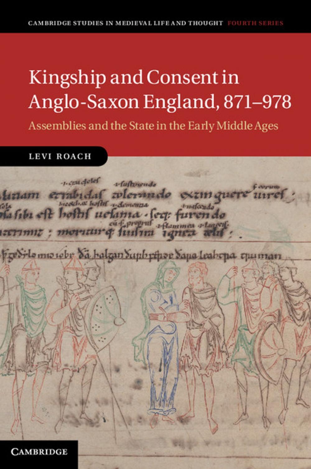 Big bigCover of Kingship and Consent in Anglo-Saxon England, 871–978